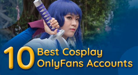 onlyfans cosplay|Best Cosplay OnlyFans Accounts